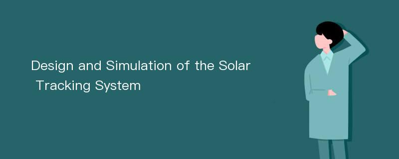 Design and Simulation of the Solar Tracking System